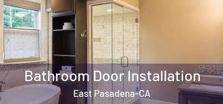  Bathroom Door Installation East Pasadena-CA