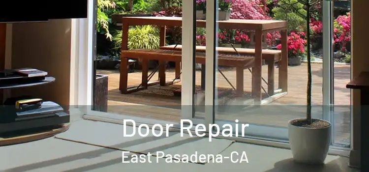 Door Repair East Pasadena-CA